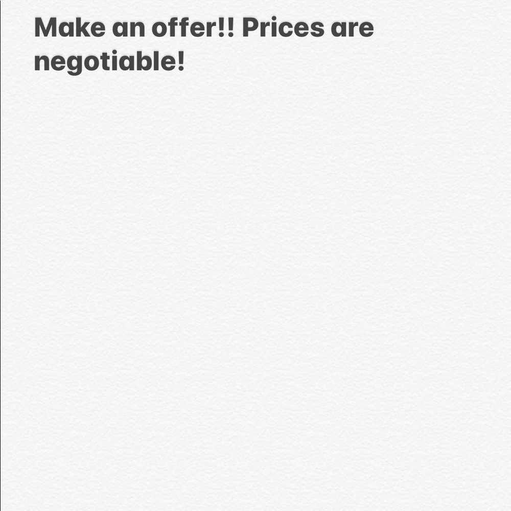 Make an offer prices are negotiable!